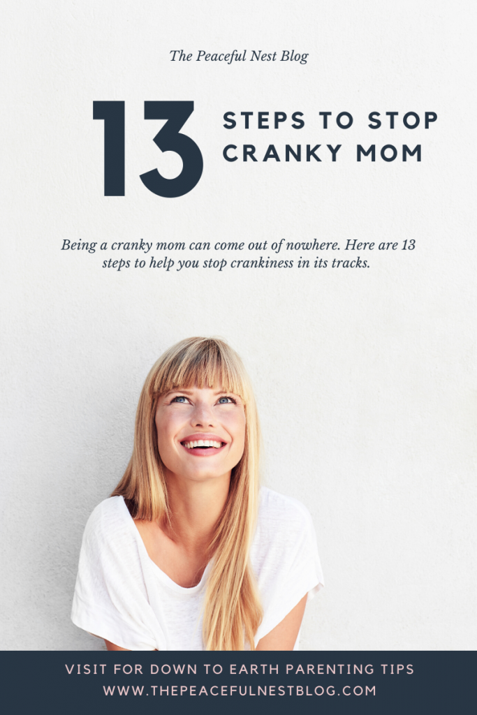 Cranky Mom 13 Tips To Stop The Crankiness The Peaceful Nest 